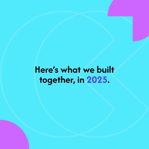 Here is what we built together in 2025.